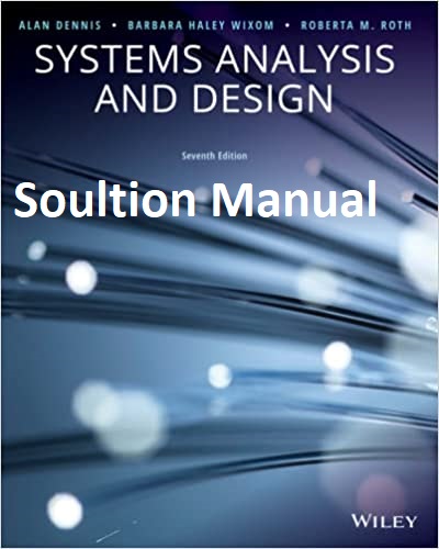 Solution Manual Systems Analysis and Design (7th Edition) - Word